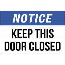 Notice - Keep Door Closed Sign